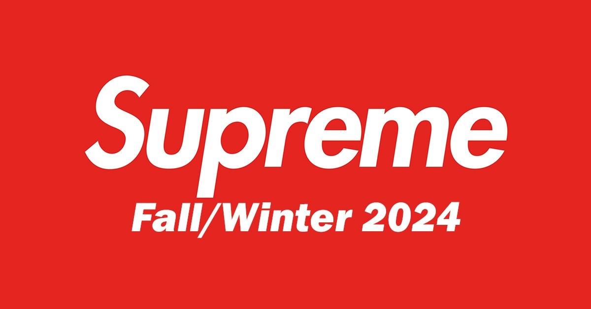 Supreme Fall/Winter 2024 Collection Grailify